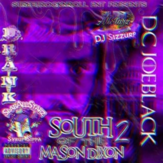 South of the mason-dixon 2 Slowed and chopped hosted by Dj Sizzurp