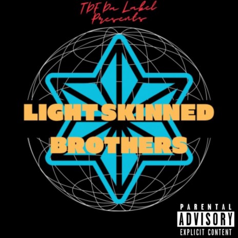 Light Skinned Brothers | Boomplay Music