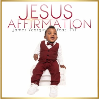 Jesus Affirmation ft. TYF lyrics | Boomplay Music