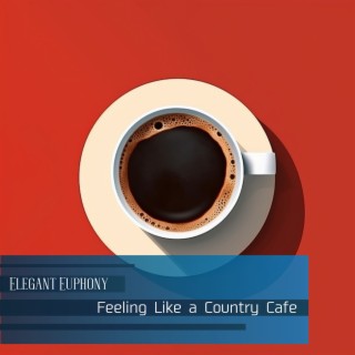 Feeling Like a Country Cafe