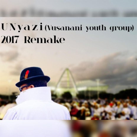 UNyazi (vusanani youth group) 2017 (Remake) ft. Njabulo Ndlanzi