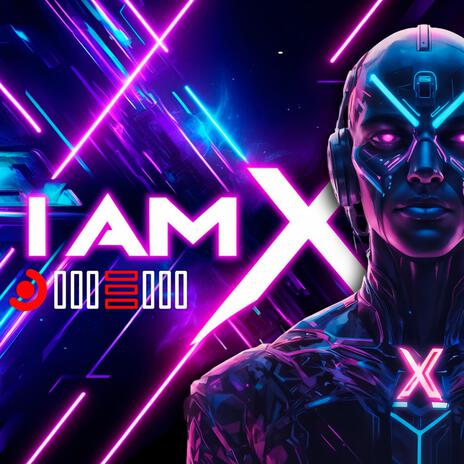 I AM X | Boomplay Music