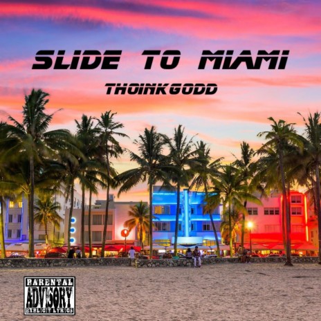 Slide To Miami | Boomplay Music