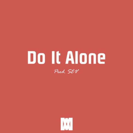 Do It Alone | Boomplay Music