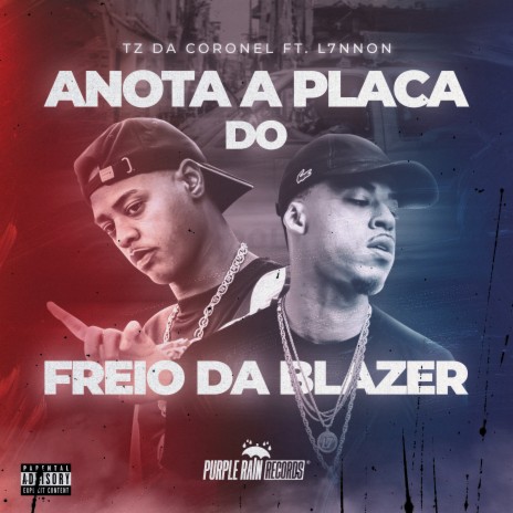 Anota Placa do Freio da Blazer ft. L7NNON | Boomplay Music