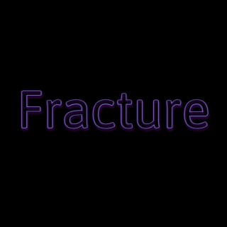 Fracture