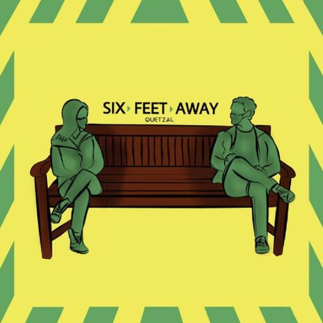 6 Feet Away | Boomplay Music