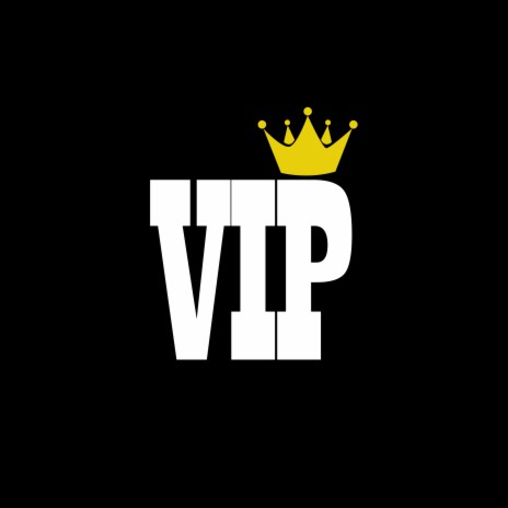 VIP | Boomplay Music