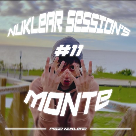 Nuklear Music Session's #11 ft. MONTE | Boomplay Music
