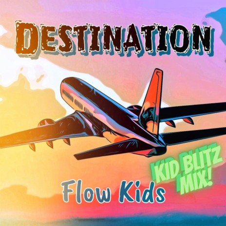 Destination (Kid Blitz Mix) | Boomplay Music