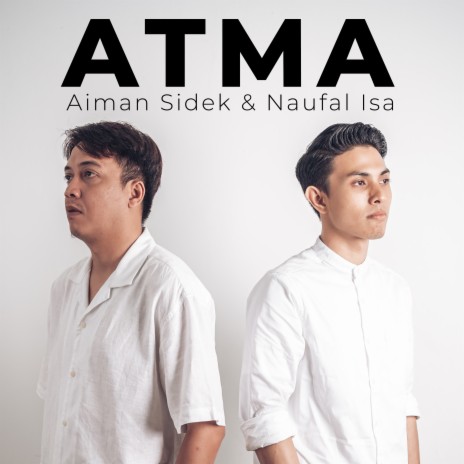 Atma ft. Naufal Isa | Boomplay Music