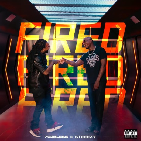 Fired ft. Steeezy | Boomplay Music