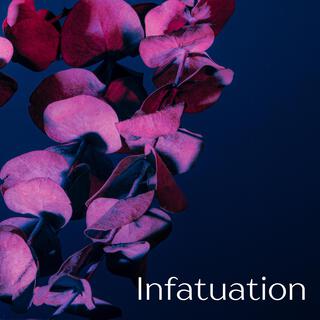 Infatuation