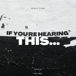 If you're hearing this... lyrics | Boomplay Music