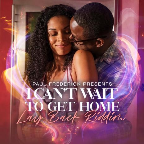 I Can't Wait To Get Home | Boomplay Music