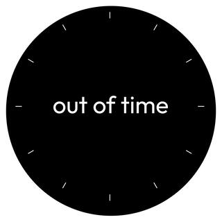 out of time