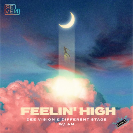 Feelin' High ft. Different Stage & AM | Boomplay Music