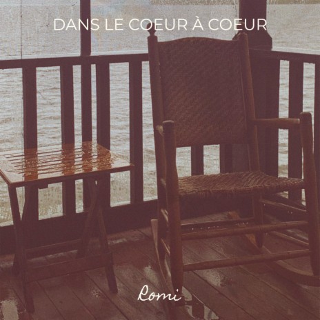 Dans le coeur à coeur | Boomplay Music