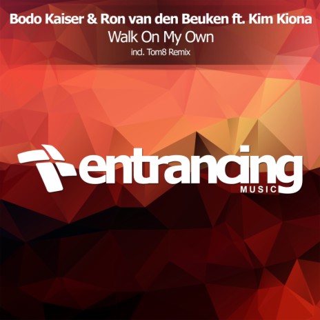 Walk On My Own (Tom8 Radio Edit) ft. Ron Van Den Beuken & Kim Kiona