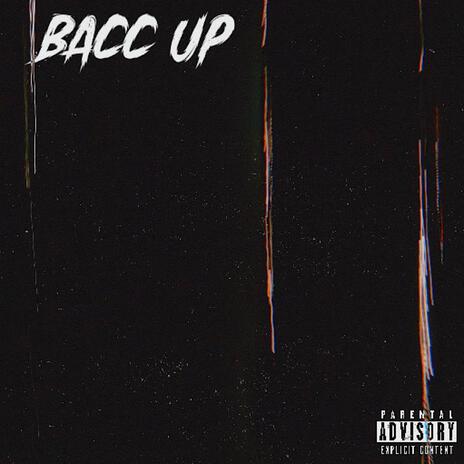 Bacc Up | Boomplay Music