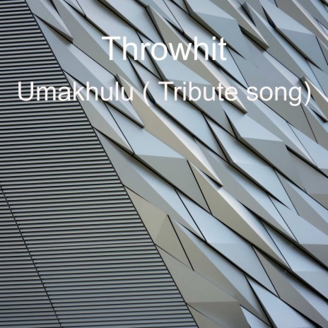 Umakhulu (Tribute Song) | Boomplay Music