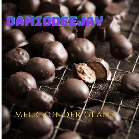 Melk Zonder Glans | Boomplay Music