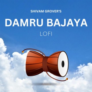 Damru Bajaya Lofi