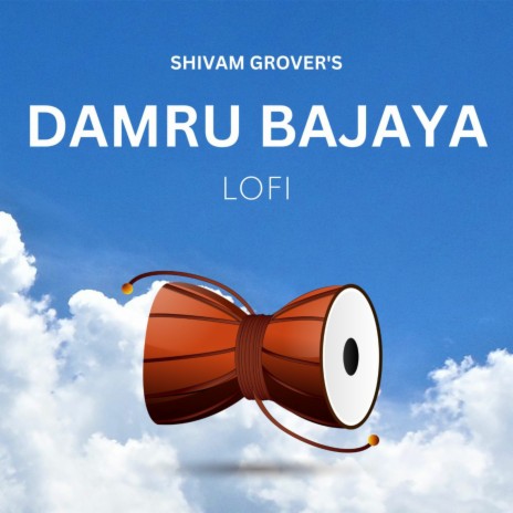 Damru Bajaya Lofi | Boomplay Music