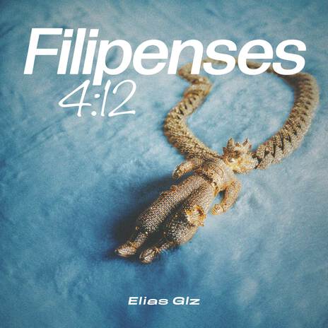 Filipenses 4:12 ft. Elias Glz | Boomplay Music