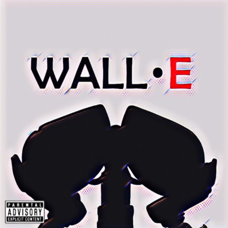 WALL E | Boomplay Music