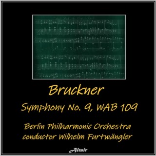 Bruckner: Symphony NO. 9, Wab 109