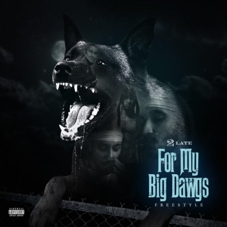 For My Big Dawgs Freestyle | Boomplay Music