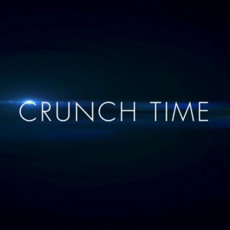 Crunch time | Boomplay Music