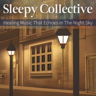 Healing Music That Echoes in the Night Sky