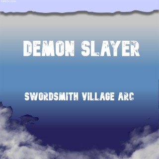 Demon Slayer Season 3 (Sowrdsmith Village Arc Ost Collection)