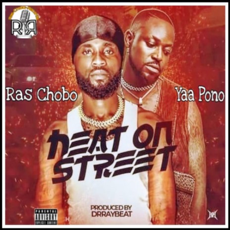 Heat on Street ft. Yaa Pono | Boomplay Music