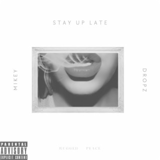 Stay Up Late lyrics | Boomplay Music