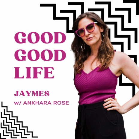 Good, Good Life ft. Jaymes | Boomplay Music