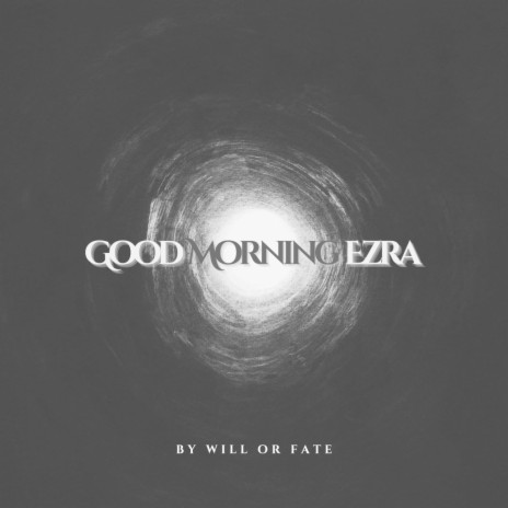 Good Morning Ezra | Boomplay Music