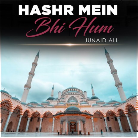 Hashr Mein Bhi Hum | Boomplay Music