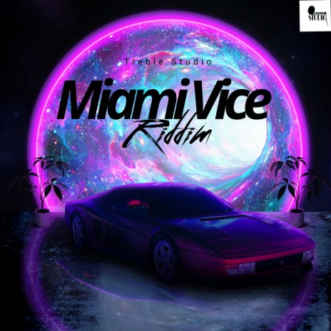 Miami Vice Riddim | Boomplay Music