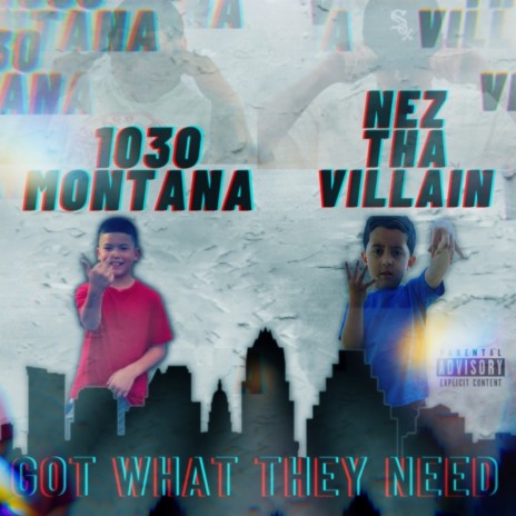 Got What They Need ft. Nez Tha Villain | Boomplay Music