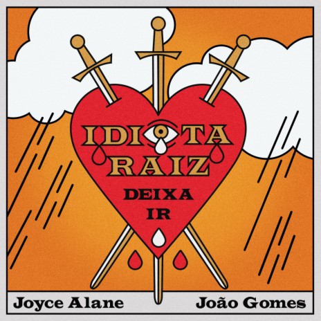 Idiota Raiz (Deixa Ir) ft. João Gomes | Boomplay Music