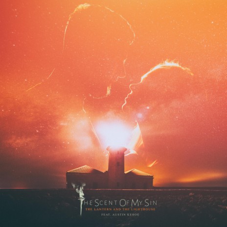 The Lantern and the Lighthouse ft. Austin Kehoe | Boomplay Music