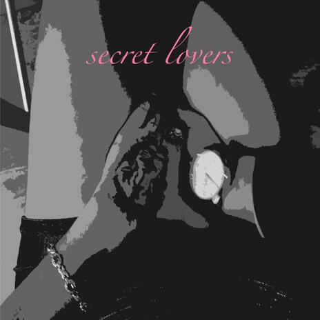 Secret Lovers | Boomplay Music