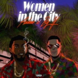 Women in the City ft. Big Y lyrics | Boomplay Music