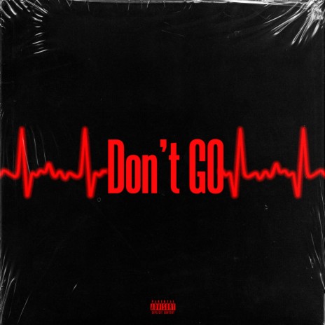 Don't Go | Boomplay Music