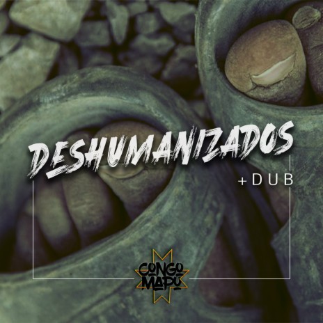 Deshumanizados | Boomplay Music