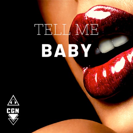 Tell Me Baby | Boomplay Music