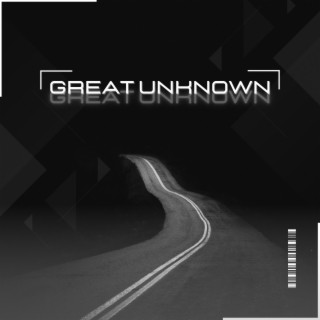 Great Unknown